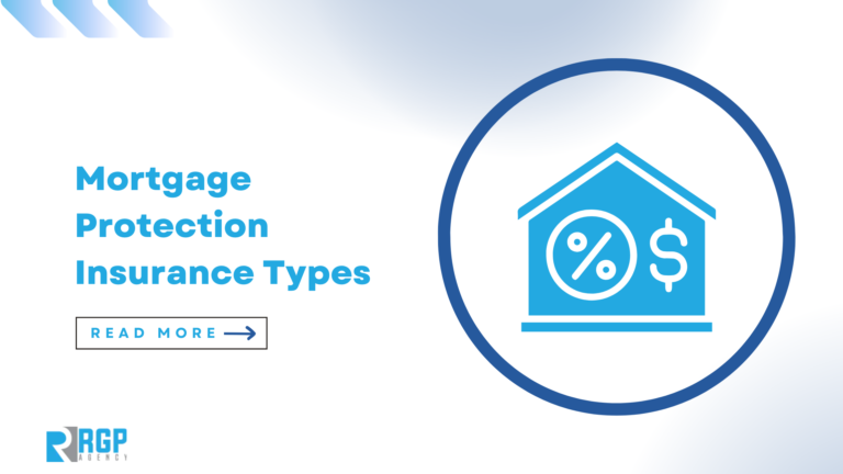 Mortgage Protection Insurance Types – A Complete Guide