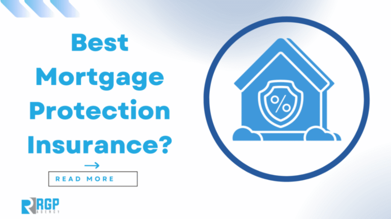 What is the Best Mortgage Protection Insurance?